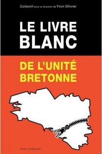 Le livre blanc de l'unité bretonne