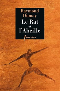 Le rat et l'abeille - court traité de gastronomie préhistorique