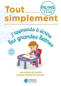 Tout simplement : PS - j'apprends à écrire les grandes lettres