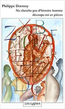 Ne cherche pas d'histoire homme, découpe-toi en pièces