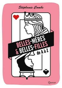 Belles-mères et belles filles de A à Z