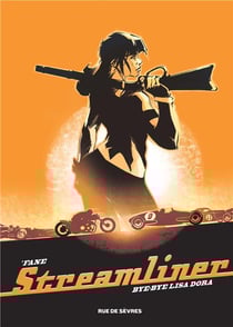 Streamliner Tome 1 : bye bye Lisa Dora
