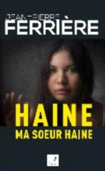 Haine ma soeur haine