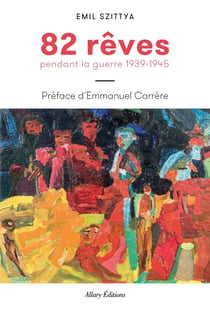 82 rêves pendant la guerre - 1939-1945