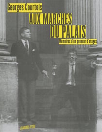 Aux marches du palais - mémoires d'un preneur d'otages