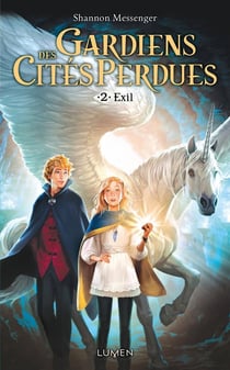 Gardiens des cités perdues Tome 2 : exil