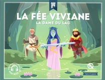 La fée Viviane : la dame du lac