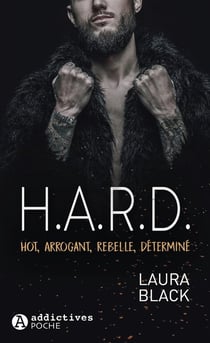 H.A.R.D : hot, arrogant, rebelle, déterminé