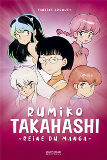 Rumiko Takahashi : Reine du manga