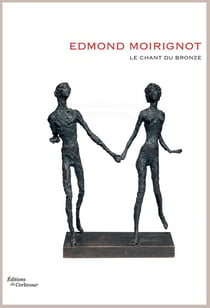 Edmond Moirignot - le chant du bronze