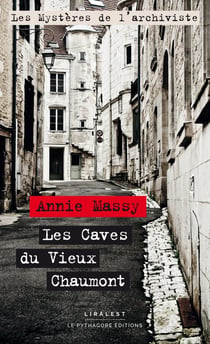 Les caves du vieux chaumont - les mysteres de l'archiviste