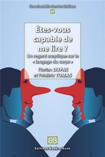 Êtes-vous capable de me lire ? : Un regard sceptique sur le « langage du corps »