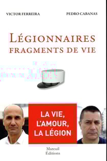 Légionnaires - fragments de vie