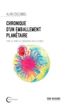 Chronique d'un emballement planétaire - vivre au temps du coronavirus sur la planète