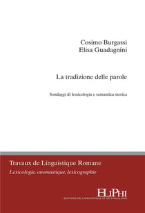 La tradizione delle parole : sondaggi di lessicologia storica