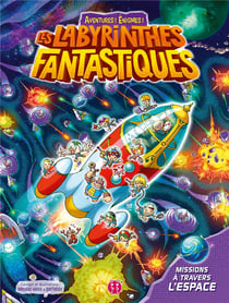 Les labyrinthes fantastiques : missions à travers l'espace