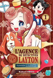 L'agence de détectives Layton - Katrielle et les enquêtes mystérieuses Tome 1