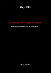 En chemin avec Angèle Vannier