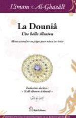 La Douniâ, une belle illusion - mieux connaître ses pièges pour mieux les éviter