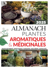 Almanach plantes aromatiques et médicinales (édition 2025)