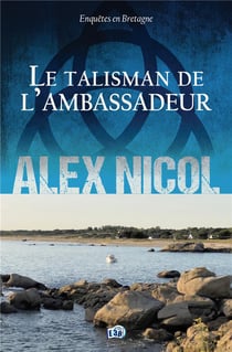 Enquêtes en Bretagne Tome 21 : Le talisman de l'ambassadeur
