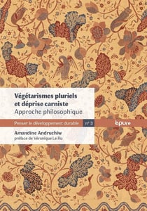 Végétarismes pluriels et déprise carniste : Approche philosophique