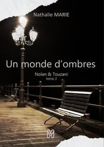 Nolan & touzani t2 : un monde d'ombres