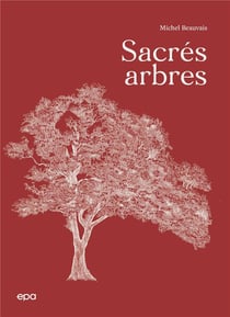 Sacrés arbres