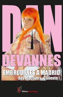 Embrouilles à Madrid - des élections... caliente !