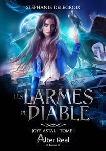 Joye Astal Tome 1 : les larmes du diable