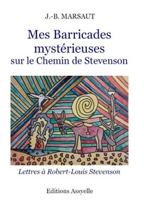Mes Barricades mystérieuses, Sur le Chemin de Stevenson