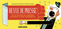 Revue de presse - petite histoire des journaux satiriques et non-conformistes
