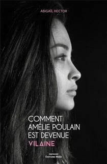 Comment Amélie Poulain est devenue vilaine