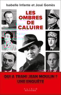 Les ombres de Caluire : 80 ans après, qui a trahi Jean Moulin ?