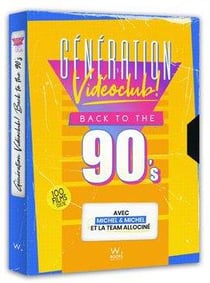 Génération vidéoclub ! back to the 90's