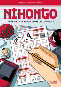 Nihongo - apprenez vos kana comme un Japonais !