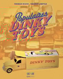 Populaires Dinky Toys : Les voitures et leur univers