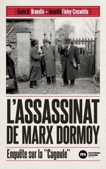 L'assassinat de Marx Dormoy : Enquête sur la "Cagoule"