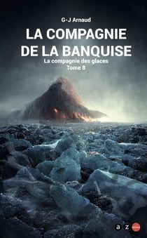 La compagnie des glaces Tome 8 : la compagnie de la banquise