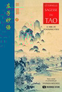 L'Éternelle Sagesse du Tao : Le rire de Tchouang-tseu