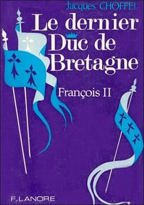 Le dernier duc de bretagne