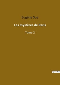 Les mystères de Paris : Exploration des bas-fonds parisiens à travers les destins croisés de personnages marginaux.