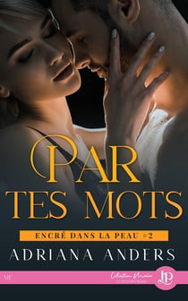 Encre dans la peau Tome 2 ! par tes mots
