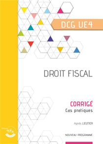 Droit fiscal : corrigé : UE 4 du DCG