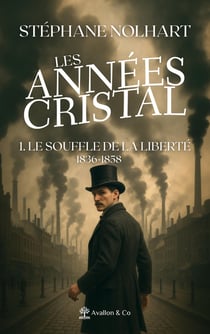 Les Années Cristal Tome 1 : Le Souffle de la Liberté