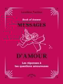 Book of answers messages d'amour : Les réponses à tes questions amoureuses
