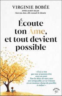 Écoute ton Âme, et tout devient possible : « Il n'y a rien que vous ne puissiez être, vivre ou avoir. Tous les désirs de votre coeur sont atteignables car la Création est un immense champ des possibles à réaliser. »