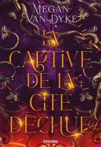 La captive de la cité déchue Tome 1