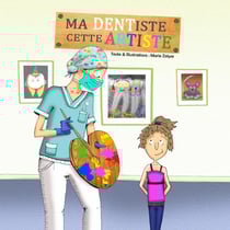 Ma dentiste cette artiste