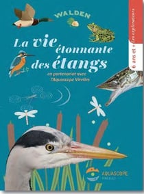 La vie étonnante des étangs